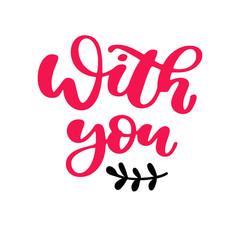 Valentine s Day vector lettering . Isolated handwriting calligra