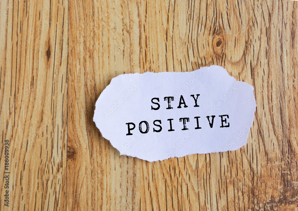 Wall mural inspirational quote - stay positive.