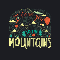 I love you to the Mountains and back.