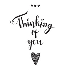 Thinking of you. Vector lettering. Font composition. Isolated.