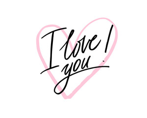 I love you. I heart you. Valentines day calligraphy card. Hand drawn design elements. Handwritten modern brush lettering.