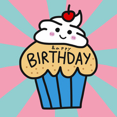Happy Birthday cup cake cute cartoon vector illustration doodle style