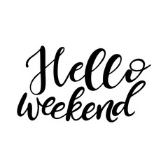 Lettering hello weekend wrote by brush. Hello weekend calligraphy.