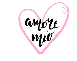 Amore mio. Valentines day calligraphy card. Hand drawn design elements. Handwritten modern brush lettering.
