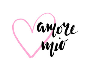 Amore mio. Valentines day calligraphy card. Hand drawn design elements. Handwritten modern brush lettering.