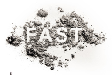 Fototapeta na wymiar Fast word written in ash, dust or sand