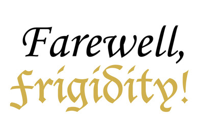 Farewell Frigidity Sign