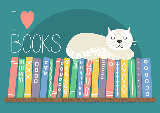 I love books. Books on shelf with white cat. Books with ornament on teal background. Cat sleeping on bookshelf. Hand drawn lettering. Vector illustration.
