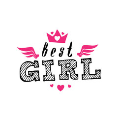 Best Girl - vector poster or print for girls clothes. Modern fashion t-shirt design. Best Girl lettering with crown, wings and hearts.