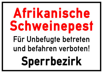 asf2 AfricanSwineFeverSign asfs - Afrikanische Schweinepest: Für Unbefugte betreten und befahren verboten! - Sperrbezirk - DIN A0 A1 A2 A3 A4 - xxl g5809