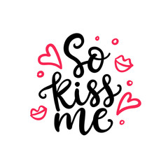So Kiss Me. Hand Written Lettering for Valentines Day Gift Tag