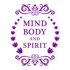 Mind, body and spirit