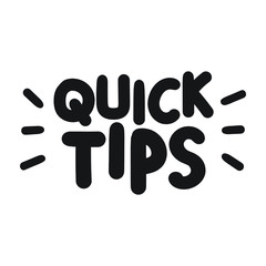 Quick tips. Vector hand drawn lettering illustration on white background. 