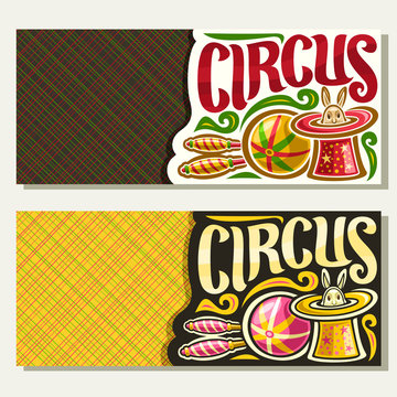 Vector banners for Circus with copy space, original brush font for title circus, 2 tickets for cirque performance with juggling clubs and ball, circus rabbit in magic top hat on abstract background.