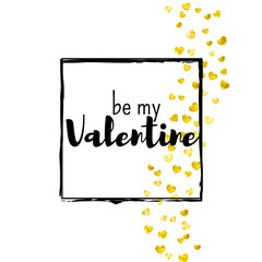 Valentines day card with gold glitter hearts. February 14th. Vector confetti for valentines day card template. Grunge hand drawn texture. Love theme for party invite, retail offer and ad.