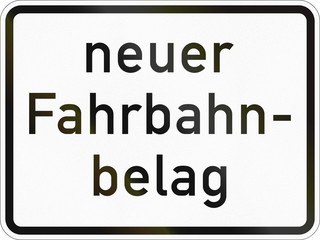 Supplementary road sign used in Germany - New road surface