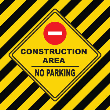 No Parking - construction area