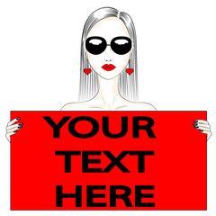Fashion illustration. Portrait of a young beautiful woman. A woman is holding a poster. Girl with a poster. Girl with straight hair in sunglasses. Sketch, a template for your text. Vector EPS 10.
