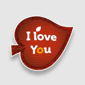 Valentine to the day of the holy valentine. A heart with the inscription I love you. Vector illustration.
