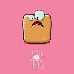vector funky cartoon cute sliced bread character isolated on pink background. My name is bread concept illustration. funky food character with eyes and mouth