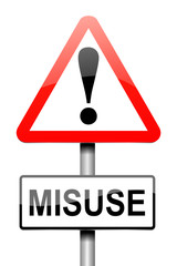 Misuse warning sign concept.