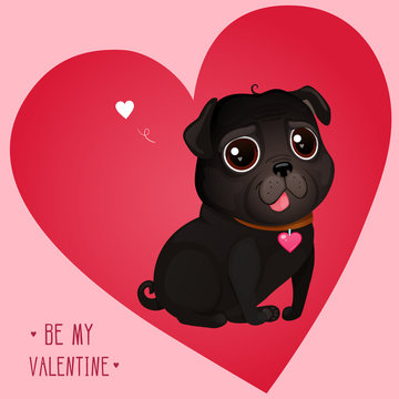 Greeting card for Valentine's Day with a cute black pug. Cartoon black dog on background with heart. Vector illustration for a postcard or a poster. Text "Be My Valentine".