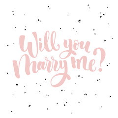 Will you marry me lettering. Hand drawn vector illustration, greeting card, design, logo for Valentine s Day.