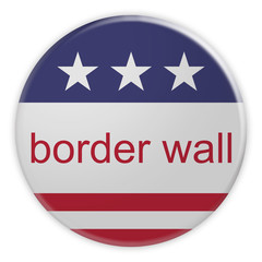 USA Politics News Badge: Border Wall Button With US Flag, 3d illustration