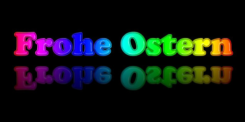 Text of big colorful letters Frohe Ostern on the black background. Isolated. Spring Holiday. For greeting card