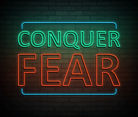 Conquer fear concept.