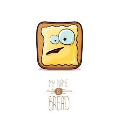 vector funky cartoon cute white sliced toast bread character with butter isolated on white background. My name is bread concept illustration. funky food character
