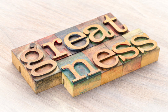 greatness word abstract in wood type