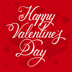 Valentine's day card. Happy Valentine's Day hand drawn lettering. Red hearts background.