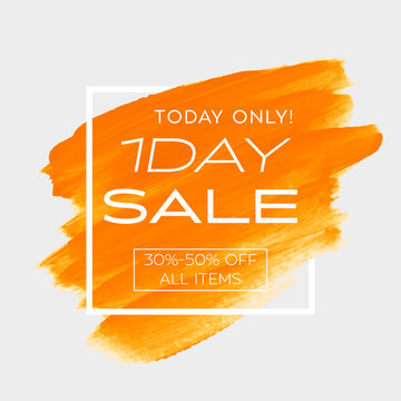 One day Sale sign over art brush acrylic stroke paint abstract texture background poster vector illustration. Perfect watercolor design for a shop and sale banners.