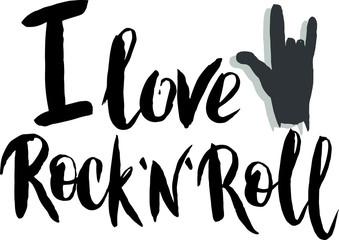 Fototapeta premium I love rock and roll in vector. Calligraphy postcard or poster graphic design lettering element. Hand written calligraphy style postcard.