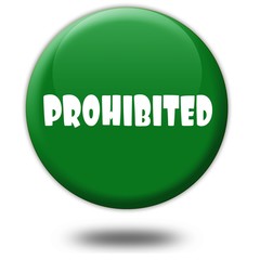 PROHIBITED on green 3d button.