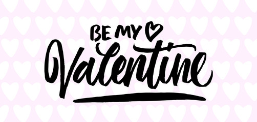 Be my Valentine. Brush lettering postcard. Hand drawn calligraphy inscription on pink hearts. Valentine's day card. Modern trendy design.