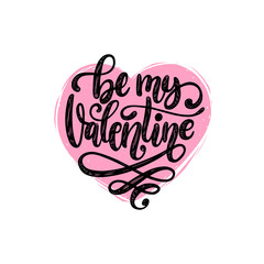 Vector hand lettering phrase Be My Valentine. February 14 calligraphy in heart shape. Valentines day typography
