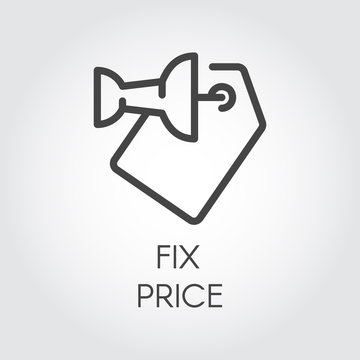 Fix Price Line Icon. Graphic Linear Logo For Offers, Commerce, Booking And Other Business Design Needs. Vector