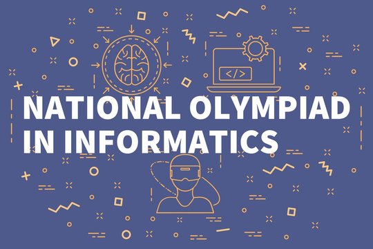 Conceptual business illustration with the words national olympiad in informatics
