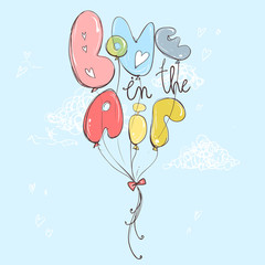 Love in the air ballons. Romantic hand drawn illustration, paste