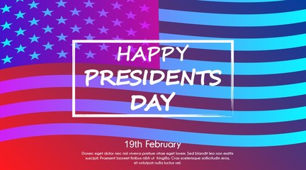 Trendy gradient poster or banner of Presidents Day - February 19th with USA flag background.