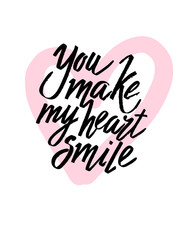 You make my heart smile Valentines day calligraphy card. Hand drawn design elements. Handwritten modern brush lettering.