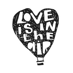 Plakaty  Miłość jest w powietrzu, ręcznie rysowane cyfrowy napis w balonie. Nowoczesna miłość plakat z grunge tekstur. Czarny i biały. Walentynki.