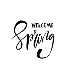 Welcome Spring - Hand drawn inspiration quote. Vector typography design element. Spring lettering poster. Good for t-shirts, prints, cards, banners.