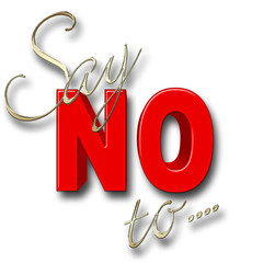 Stock Illustration - Golden Say to, Big Bold Red No, 3D Illustration, Bright Against the White Background.