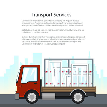 Lorry on a Background of the City, Small Truck Transports Windows and Text, Transportation and Cargo Delivery Services, Shipping and Freight of Goods, Flyer Poster Brochure Design, Vector Illustration