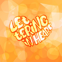 Big heart with lettering - Lettering in heart, typography poster for Valentines Day, cards, prints.