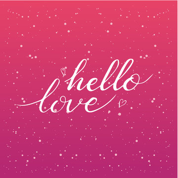 Hand drawn hello love phrase. Postcard for Valentines day