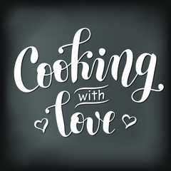 Modern handwritten calligraphy lettering of Cooking with love decorated with hearts stylized as chalk lettering on blackboard for decoration, cookbook, recipe book, restaurant, cafe, poster
